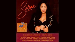 Selena y Los Dinos - Tengo Ganas de Llorar (Mis Mejores Canciones / 17 Súper Éxitos)