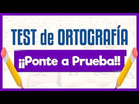 Test: ¿Cómo Anda Tu Ortografía?