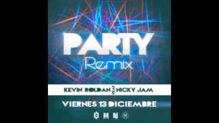 Party remix   Nicky Jam Ft Kevin Roldan reggaeton diciembre 2013