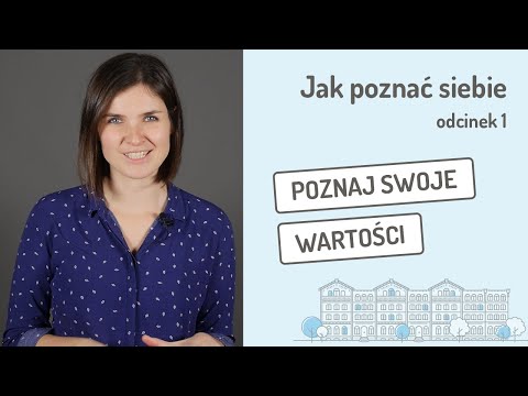 Poznaj swoje wartości. Czym są, skąd się biorą, jak odkryć swoje główne wartości?[napisy PL, UA, RU]