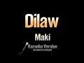 Dilaw - Maki (Karaoke)