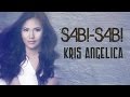 Kris Angelica — Sabi-sabi (Official Lyric Video)