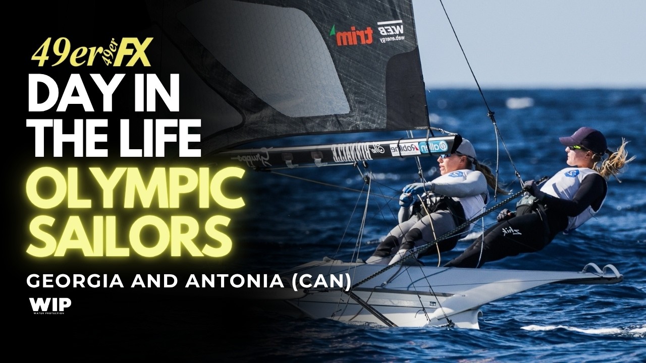 Day in the life of Olympic Sailors Georgia and Antonia Lewin-LaFrance (CAN)