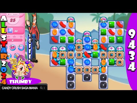 Candy Crush Saga Level 9434 NO BOOSTERS ✅🔄 All Star 2024 23 THUMBY