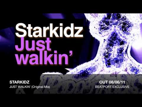 Starkidz - Just Walkin' (Original Mix)
