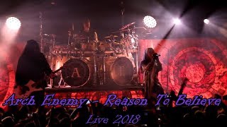 Arch Enemy - Reason To Believe &quot;Live 2018&quot; (Multicam + great audio)