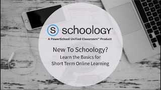 New to Schoology Learn the Basics for Online Learning