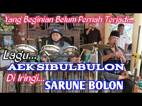 DI AEK SIBULBULON DI IRINGI SARUNE BOLON II LUAR BIASA II SANG MASTER SARUNE BOLON