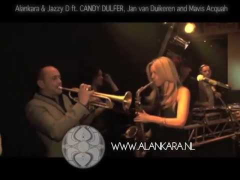 Alankara & Jazzy D ft. Candy Dulfer, Jan van Duikeren and Mavis Acquah