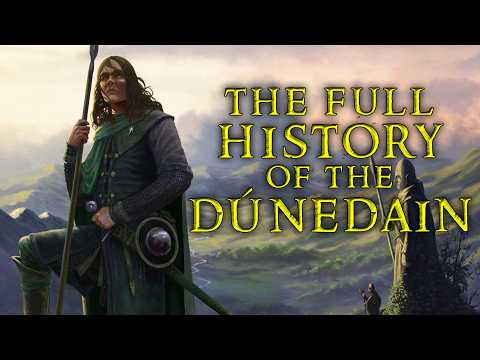 The Full History of the Dúnedain: From Númenor to Aragorn