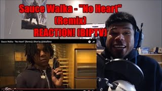 Sauce Walka - &quot;No Heart&quot; (Remix) REACTION! (BIP)