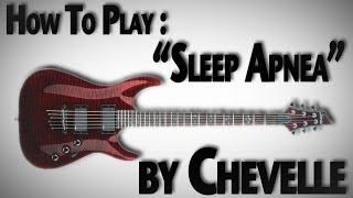 How to Play &quot;Sleep Apnea&quot; by Chevelle