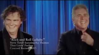 Rock And Roll Lullaby ( Barry Mann and Cynthia Weil ) - B. J. Thomas and Steve Tyrell