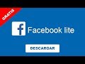 ️ FACEBOOK LITE Gratis 2019 Actualizado
