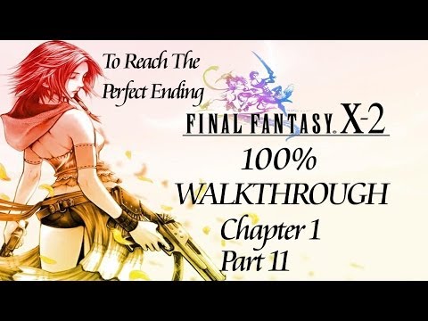 Final Fantasy X2 100% Walkthrough Guide - Chapter 1 Ep11 - Macalania Woods