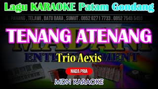 Download lagu TENANG ATENANG Karaoke Nada Pria - versi (PATAM Gondang) KN7000 @MADANI.Keyboard mp3 Download lagu TENANG ATENANG Karaoke Nada Pria - versi (PATAM Gondang) KN7000 @MADANI.Keyboard mp3