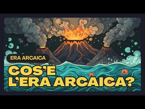 “Cos’è l’Era Arcaica  Spiegato Semplice per bambini