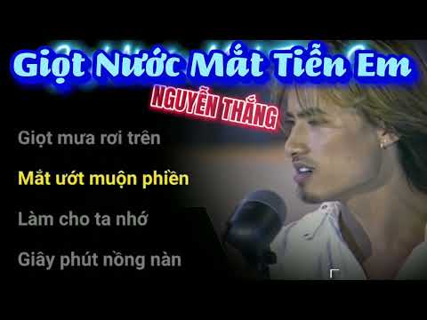 Giọt nước mắt tiễn em - Nguyễn Thắng