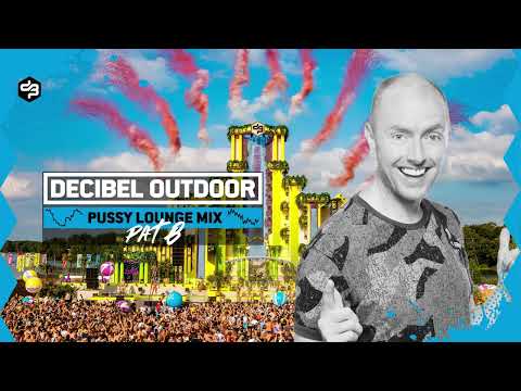 Decibel outdoor 2024 | Pat B | Pussy lounge warm-up mix