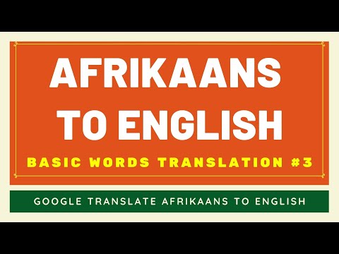 Afrikaans to English Basic Words Translation #3 | Afrikaans to English Translator Google