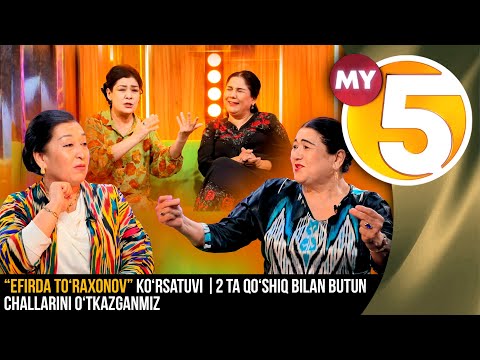 âEfirda Toâraxonovâ koârsatuvi | 2 ta qoâshiq bilan butun challarini oâtkazganmiz