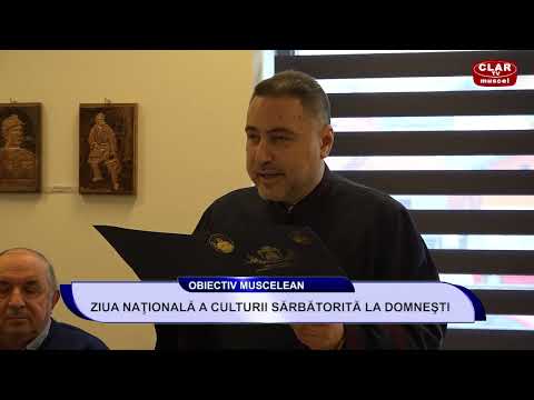 Obiectiv Muscelean 19.01.2024 - Ziua Nationala a Culturii, sarbatorita la Domnesti