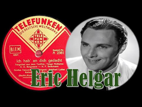 Ich hab' an dich gedacht - Eric Helgar & Adalbert Lutter Großes Tanzorchester