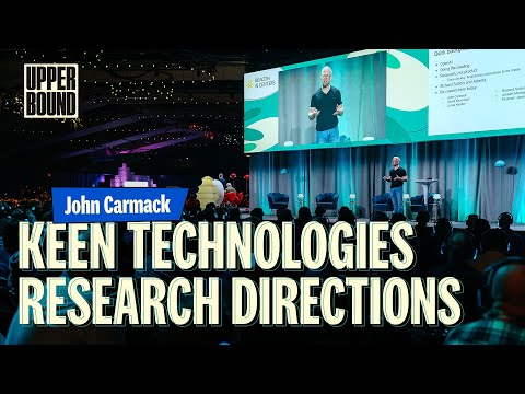 Keen Technologies Research Directions: John Carmack, Upper Bound 2025