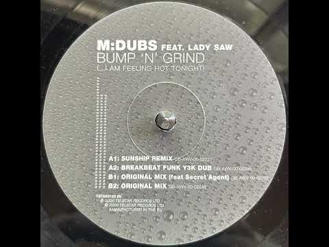M:Dubs - Bump 'N' Grind (featuring Lady Saw) (Sunship Remix) [1999]