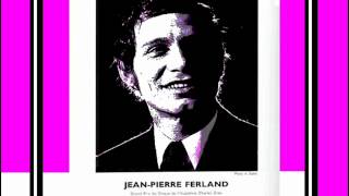 JEAN-PIERRE FERLAND - Je le sais
