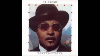PHILLIP WALKER - The Bottom of The Top