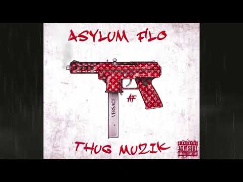 Asylum Flo - Thug Muzik
