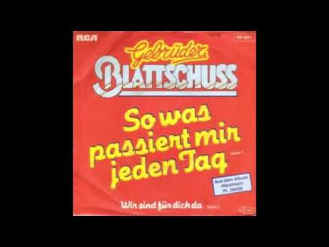 Gebrüder Blattschuss  -  So was passiert mir jeden Tag  1981