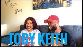 WE ALL CAN RELATE TO THIS! TOBY KEITH- AS GOOD AS I ONCE WAS (REACTION)