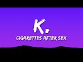 Cigarettes After Sex K Lyrics