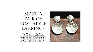 Making Post Style Earrings - Tool Time Tuesday - Melissa Muir