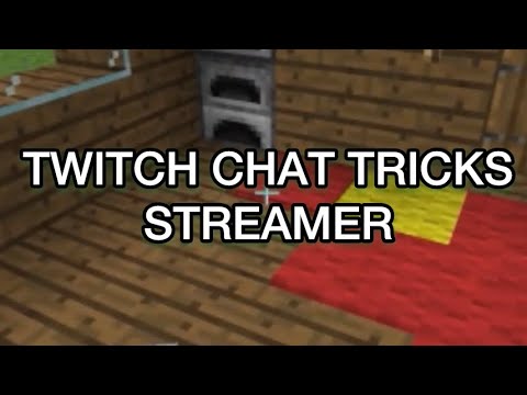 Twitch chat tricks STREAMER