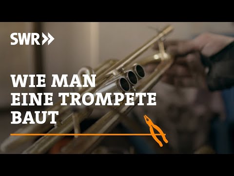 Wie man eine Trompete baut | SWR Handwerkskunst