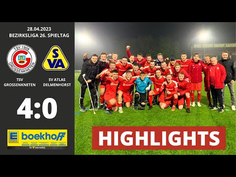 HIGHLIGHTS BEZIRKSLIGA | TSV GROSSENKNETEN - SV ATLAS DELMENHORST II (26. Spieltag, 28.04.2023)