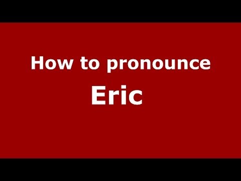 How to pronounce Eric  (French/France) - PronounceNames.com