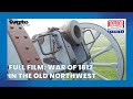 A Battle For The Northwest Frontier Toledo Stories War Of 1812 In The Old Northwest Full Film