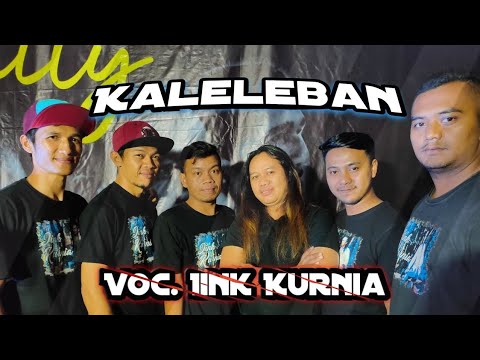 KALELEBAN || IINK KURNIA || LIVE SHOW INK FAMILY
