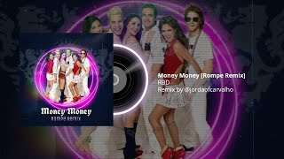 RBD - Money Money [Rompe/Mashup Remix]