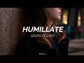 HUMILLATE- GRUPO PESADO- LETRA