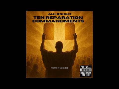 Jah Brickz - Ten Reparation Commandments