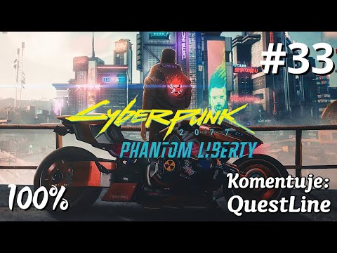 Zagrajmy w Cyberpunk2077 + Phantom Liberty PL (100%) - Koniec wszystkich zadań NCPD ! | #33