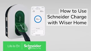 Statie de incarcare pentru vehicule electrice Schneider Charge pentru locuinte - Utilizarea prin aplicatia Wiser Home