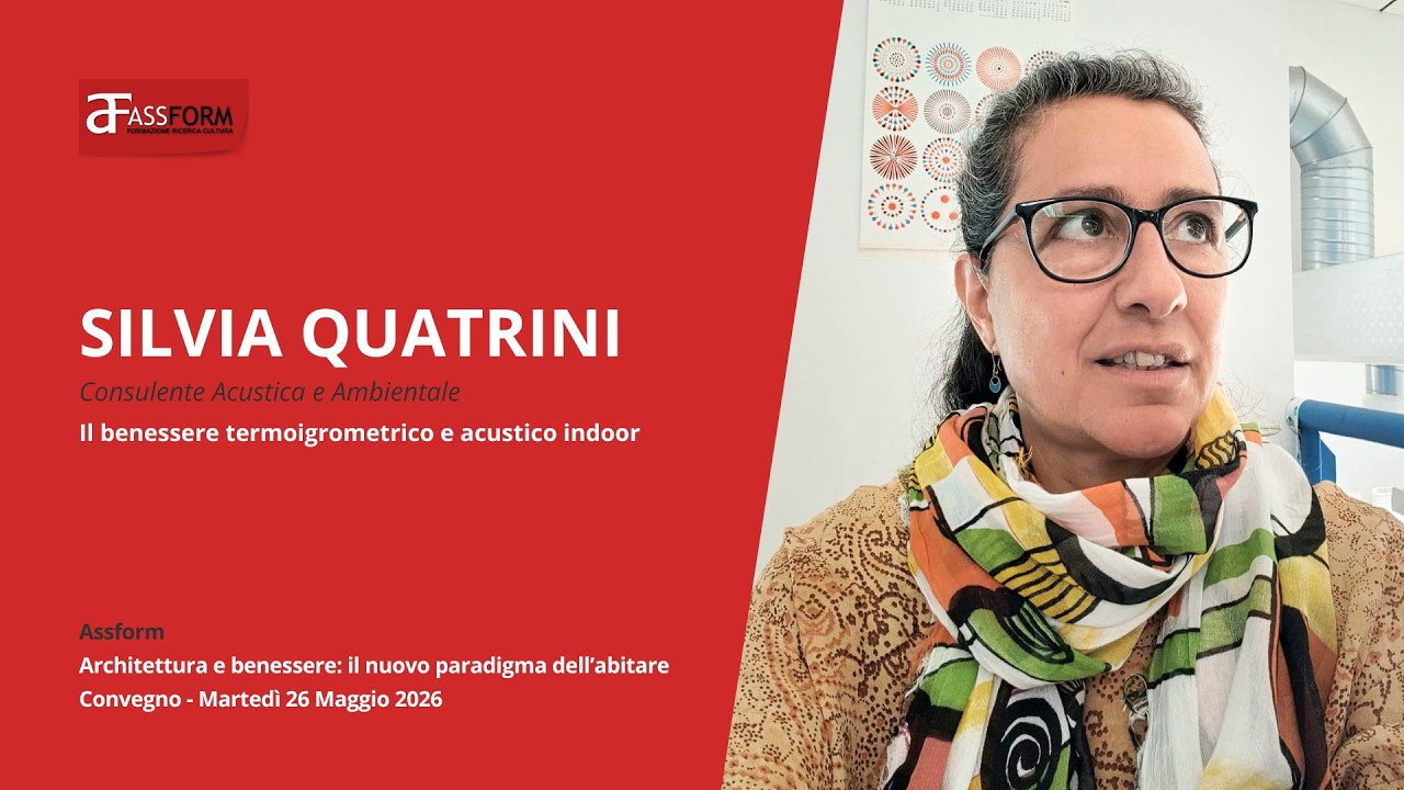 Convegno - Architettura e benessere: il nuovo paradigma dell'abitare | Silvia Quatrini