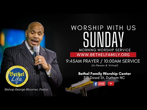 Sunday Morning Worship Service | Bethel Family Worship Center | Bishop George Bloomer | 4.14.24