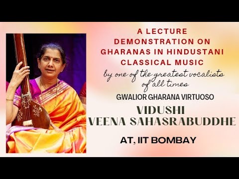 Remembering Vidushi Veena Sahasrabuddhe | Lecture Demonstration on "Gharanas in Hindustani Music"